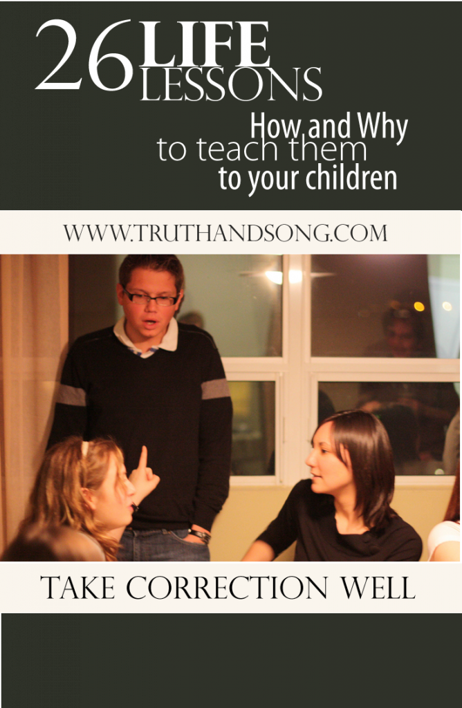 Take Correction Well - Life Lessons # 4 - truthandsong.com