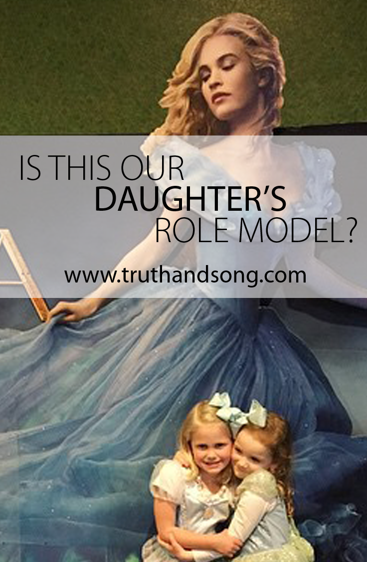 Cinderella: Modesty, Role Model - Truth and Song