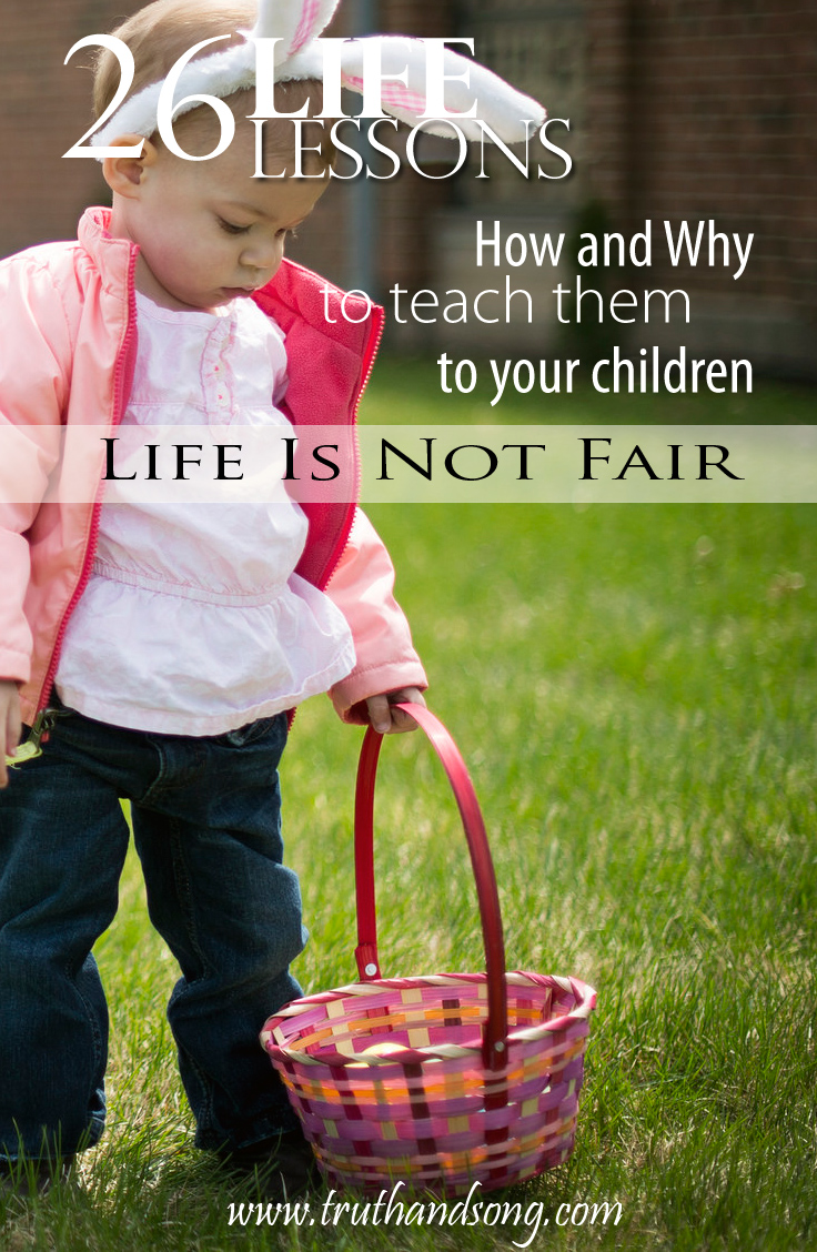 Life Is Not Fair - Life Lessons for Kids - Truth and Song